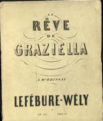 [[1857]] Impressions de Voyage. Morceaux caractéristiques pour le piano par Lefébure Wély. No. 1.  Rêve de Graziella. À Mlle. Brissac. Op. 113